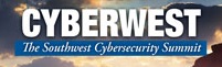 CYBERWEST The Southwest Cybersecurity Summit 2015