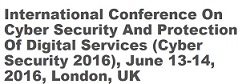 International Conference on Cyber Security and Protection of Digital Services (Cyber Security 2016)