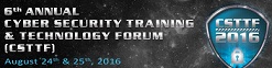 6th Annual Cyber Security Training & Technology Forum (CSTTF)